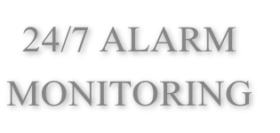 24/7 ALARM
MONITORING